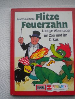 Flitze Feuerzahn-Lustige Abenteuer im Zoo und im Zirkus,Matthias Riehl,Schneider Verlag,1987 - Linnich