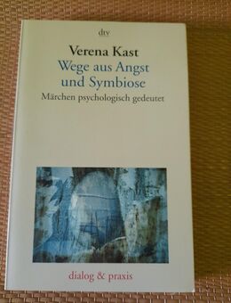 Verena Kast: Wege aus Angst und Symbiose. Dtv - Nürnberg