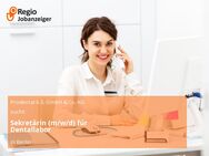 Sekretärin (m/w/d) für Dentallabor - Berlin