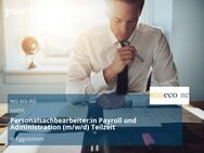 Personalsachbearbeiter:in Payroll und Administration (m/w/d) Teilzeit - Eggolsheim