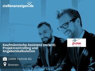 Kaufmännische Assistenz (m/w/d) Projektcontrolling und Angebotskalkulation - Bremen