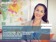 Quereinsteiger bzw. Pädagogische Fachkräfte für die Verlässliche Grundschule (m/w/d) - Villingen-Schwenningen