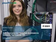 Administrator:in / Solution-Architekt:in Siemens Teamcenter NX - Boppard