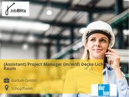 (Assistant) Project Manager (m/w/d) Decke Licht Raum - Schopfheim