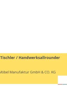 Schreiner / Tischler / Handwerksallrounder (m/w/d) - Stetten (Bayern)