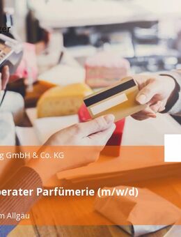 Verkaufsberater Parfümerie (m/w/d) - Leutkirch (Allgäu)