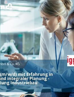 Architekt (m/w/d) mit Erfahrung in digitaler und integraler Planung - Projektleitung Industriebau - Stuttgart