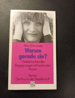 Warum gerade sie? - Alice Schwarzer - Essen