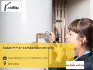 Badezimmer-Fachberater (m/w/d) - Dresden