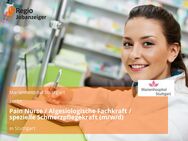 Pain Nurse / Algesiologische Fachkraft / spezielle Schmerzpflegekraft (m/w/d) - Stuttgart