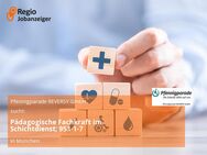 Pädagogische Fachkraft im Schichtdienst; 953-1-7 - München
