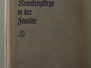 Weltring: Krankenpflege in der Familie (1928). - Münster