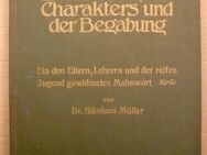 "Die natürliche Entwicklung des Charakters und der Begabung", Sachbuch, München 1912 - Dresden