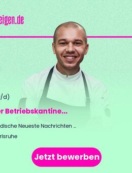 Leiter Betriebskantine (m/w/d) - Karlsruhe