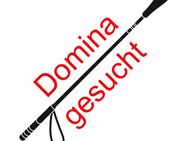 Domina (w) gesucht - Hohenwart