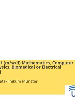 PhD Student (gn*) Mathematics, Computer Science, Physics, Biomedical or Electrical Engineering - Münster