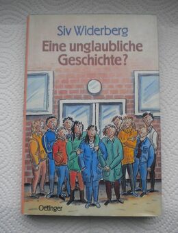 Eine unglaubliche Geschichte ?,Siv Widerberg,Oetinger Verlag,1990 - Linnich