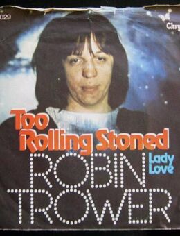 Robin Trower - Too Rolling Stoned (Single) - Niddatal Zentrum