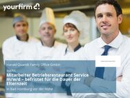 Mitarbeiter Betriebsrestaurant Service m/w/d – befristet für die Dauer der Elternzeit - Bad Homburg (Höhe)