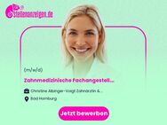 Zahnmedizinische Fachangestellte (m/w/d) / ZFA / Zahnarzthelfer (m/w/d) für die ganzheitliche Zahnmedizin - Bad Homburg (Höhe)