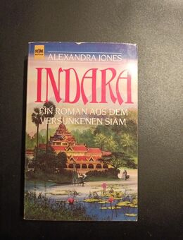 Indara : Ein Roman aus dem versunkenen Siam von Alexandra Jones - Essen