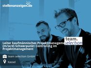 Leiter kaufmännisches Projektmanagement (m/w/d) Schwerpunkt Controlling im Projektmanagement - Kassel