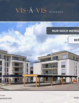 Nur noch wenige Wohnugen frei ** VIS-Á-VIS HOMBURG ** Sofort bezugsfreie Neubau-Eigentumswohnungen - Homburg