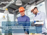 Bauingenieurwesen-Student mit Fokus auf Technische Gebäudeausrüstung im dualen Studium - Frankfurt (Main)