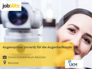 Augenoptiker (m/w/d) für die Augenheilkunde - Münster