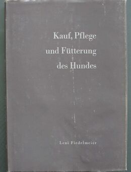 Fiedelmeier: Kauf, Pflege und Fütterung des Hundes (1962) - Münster