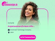 Projektassistent/in Back Office (m/w/d) - Jülich