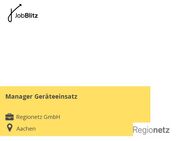 Manager Geräteeinsatz - Aachen