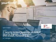 IT Security Incident Responder (m/w/d) (IT Security Engineer, IT Forensiker, DFIR-Analyst, Pentester o. ä.) - Tübingen