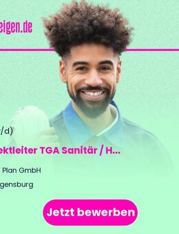 Projektleiter TGA (m/w/d) Sanitär / Heizung / Lüftung / Klima - Regensburg