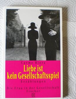 Liebe ist kein Gesellschaftsspiel,Carme Riera,Fischer Verlag,1996 - Linnich