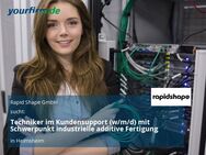 Techniker im Kundensupport (w/m/d) mit Schwerpunkt industrielle additive Fertigung - Heimsheim