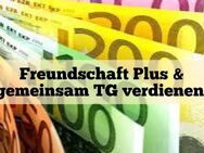 💵 Freundschaft+ und gemeinsam Geld verdienen 💵 - Bruchsal