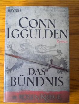 Das Bündnis-Die Rosenkriege,Conn Iggulden,Heyne,2015 - Linnich