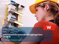 Elektrotechnik Instandhaltungsingenieur (m/w/d) - Villingen-Schwenningen