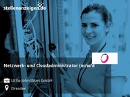 Netzwerk- und Cloudadministrator (m/w/d) - Dresden