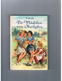 Die Mädchen von Oberhofen,M.Haller,Schneider Verlag,50er Jahre - Linnich
