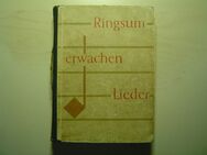 Ringsum erwachen Lieder - Chorbuch für Oberschulen, 9.-12. Klasse, 1956 - Chemnitz