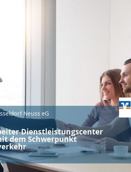 Sachbearbeiter Dienstleistungscenter (m/w/d) mit dem Schwerpunkt Zahlungsverkehr - Neuss