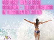 Inhouse-Seminar: Gestärkt dem Stress begegnen – Selbstfürsorge in turbulenten Zeiten - Winden (Elztal)