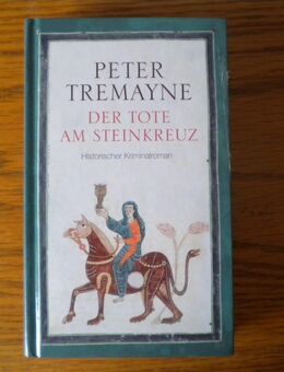 Der Tote am Steinkreuz,Peter Tremayne,Lingen Verlag,2014 - Linnich