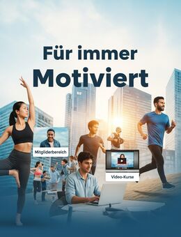 Fürimmer Motiviert (Power Motivation) | Mitgliederbereich und Video-Kurse - Gelsenkirchen