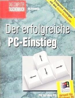 Der erfolgreiche PC-Einstieg, Fit für den PC - Aktuell für Windows 95 - Andernach
