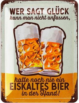 Lustiges Blechschild Wer sagt Glück kann man nicht anfassen Bier - Lanolu 15x20 cm - Berlin