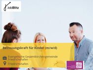 Betreuungskraft für Kinder (m/w/d) - Friedrichshafen