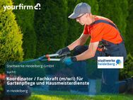 Koordinator / Fachkraft (m/w/i) für Gartenpflege und Hausmeisterdienste - Heidelberg